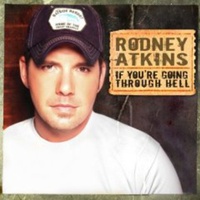 If Youre Going Through Hell - Atkins, Rodney Cd Album