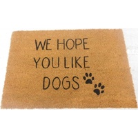 We Hope You Like Dogs Doormat 60x40cm
