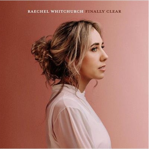 Finally Clear - Whitchurch, Raechel Cd Album