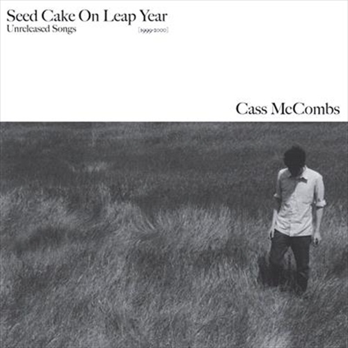Seed Cake On Leap Year - Cass Mccombs Cd Album
